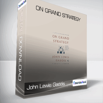 $8 for John Lewis Gaddis - On Grand Strategy Course