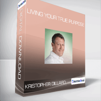 $85 for Kristopher Dillard - Living Your True Purpose Course