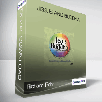 $9 for Richard Rohr & James Finley - JESUS AND BUDDHA Course