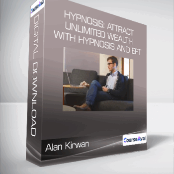 $33 for Alan Kirwan - Hypnosis: Attract Unlimited Wealth with Hypnosis and Eft Course