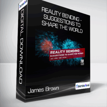 $57 for James Brown - Reality Bending - Suggestions to Shape the World Course