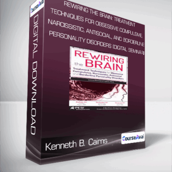 $43 for Kenneth B. Cairns - Rewiring the Brain: Treatment Techniques for Obsessive Compulsive