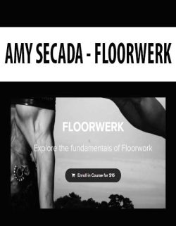 $7 for [Download Now] AMY SECADA â€“ FLOORWERK Course
