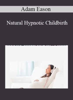 $22 for Adam Eason â€“ Natural Hypnotic Childbirth Course