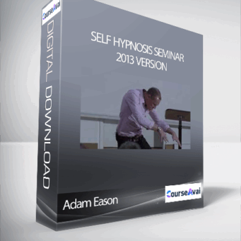 $30 for Adam Eason- Self Hypnosis Seminar 2013 version Course