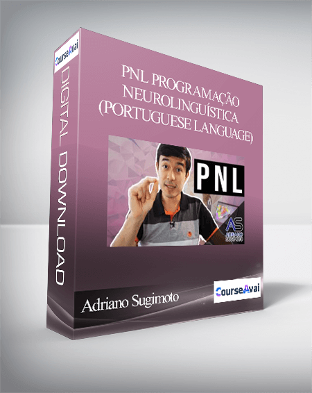 $37 for Adriano Sugimoto - PNL ProgramaÃ§Ã£o NeurolinguÃ­stica - (Portuguese language) Course