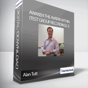 $32 for Alan Tutt - Awaken the Avatar Within (Test Group Recordings 2) Course