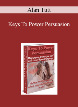 $30 for Alan Tutt â€“ Keys To Power Persuasion Course