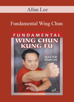 $9 for [Download Now] Allan Lee â€“ Fundamental Wing Chun Course