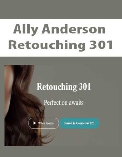 $11 for [Download Now] Ally Anderson â€“ Retouching 301 Course