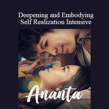$16 for Ananta - Deepening and Embodying Self Realization Intensive Course