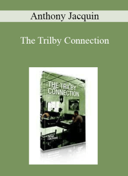 $32 for Anthony Jacquin â€“ The Trilby Connection Course