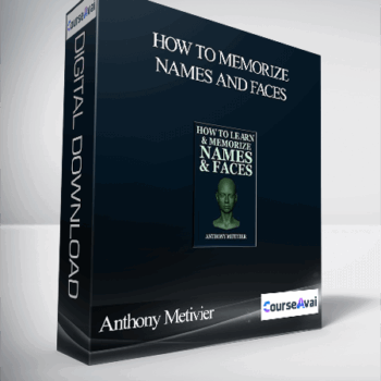 $40 for Anthony Metivier - How To Memorize Names and Faces Course
