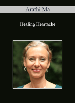 $14 for Arathi Ma â€“ Healing Heartache Course