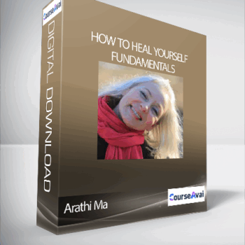 $9 for Arathi Ma - How to Heal Yourself Fundamentals Course