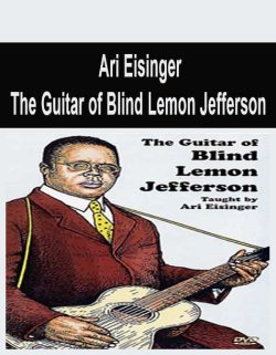 $11 for [Pre-Order] Ari Eisinger â€“ The Guitar of Blind Lemon Jefferson Course