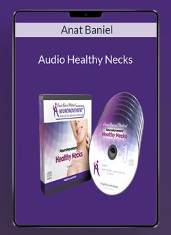 $15 for Audio Healthy Necks â€“ Anat Baniel Course