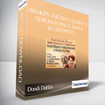 $51 for Awaken the Five Elements Through Belly Dance & Ceremony With Dondi Dahlin & Titanya Dahlin Course