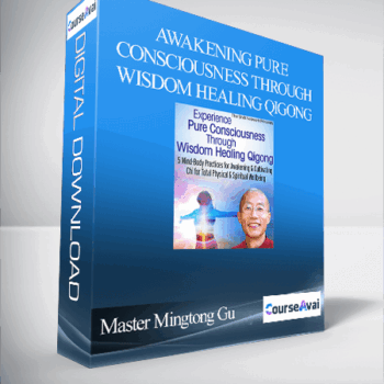 $51 for Awakening Pure Consciousness Through Wisdom Healing Qigong With Master Mingtong Gu Course