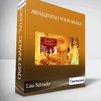 $80 for Awakening Your Shakti with Lisa Schrader Course