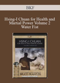 $ for [Download Now] BKF â€“ Hsing-I Chuan for Health and Martial Power Volume 2 Water Fist Course