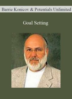 $10 for Barrie Konicov and Potentials Unlimited â€“ Goal Setting Course