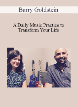 $9 for Barry Goldstein â€“ A Daily Music Practice to Transform Your Life Course