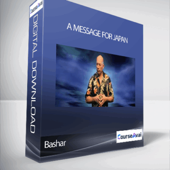 $5 for Bashar - A Message for Japan Course