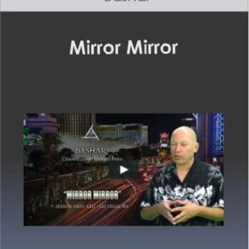 $6 for Bashar - Mirror Mirror Course