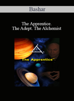 $9 for Bashar â€“ The Apprentice. The Adept. The Alchemist Course