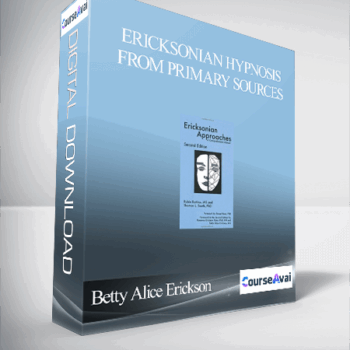 $17 for Betty Alice Erickson - Ericksonian Hypnosis From Primary Sources Course