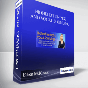 $147 for Biofield Tunings And Vocal Sounding With Eileen McKusick Course