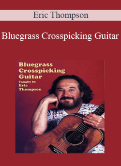 $11 for Bluegrass Crosspicking Guitar â€“ Eric Thompson Course