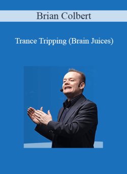 $9 for Brian Colbert â€“ Trance Tripping (Brain Juices) Course