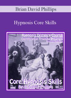 $53 for [Download Now] Brian David Phillips â€“ Hypnosis Core Skills Course