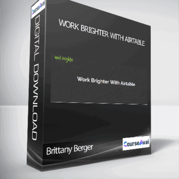 $30 for Brittany Berger - Work Brighter With Airtable Course