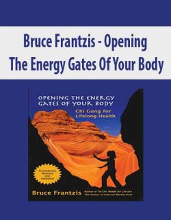 $ for [Download Now] Bruce Frantzif â€“ Opening The Energy Gates Of Your Body Course