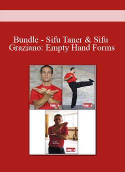 $42 for [Download Now] Bundle â€“ Sifu Taner & Sifu Graziano: Empty Hand Forms Course