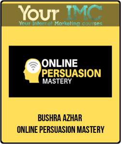 $74 for [Download Now] Bushra Azhar â€“ Online Persuasion Mastery Course
