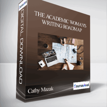 $146 for Cathy Mazak -The Academic Woman's Writing Roadmap Course