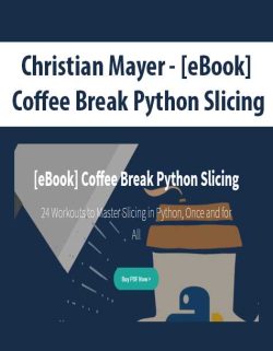 $5 for [Download Now] Christian Mayer â€“ [eBook] Coffee Break Python Slicing Course