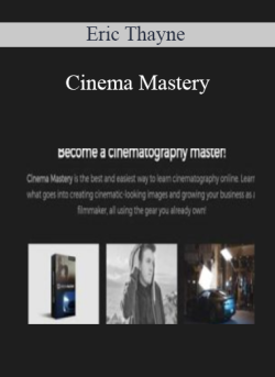 $ for Cinema Mastery â€“ Eric Thayne Course