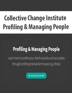 $105 for [Download Now] Collective Change Institute â€“ Profiling & Managing People Course