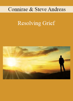 $16 for Connirae & Steve Andreas â€“ Resolving Grief Course