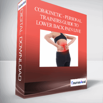 $21 for Cor-Kinetic - Personal Trainers Guide To Lower Back Pain LIVE Course