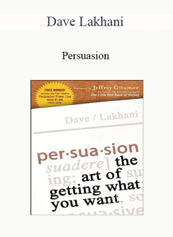 $10 for Dave Lakhani â€“ Persuasion Course