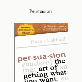 $5 for Dave Lakhani - Persuasion Course