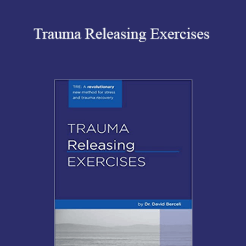 $5 for David Berceli - Trauma Releasing Exercises Course