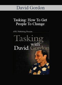 $74 for David Gordon â€“ Tasking: How To Get People To Change Course