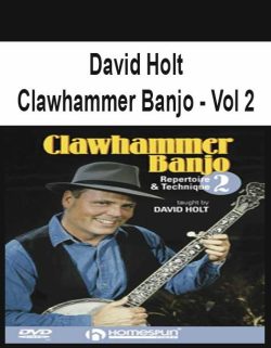 $11 for [Pre-Order] David Holt â€“ Clawhammer Banjo â€“ Vol 2 Course